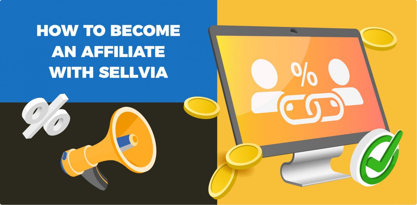 How To Become An Affiliate And Profit From Sellvia Affiliate Program?