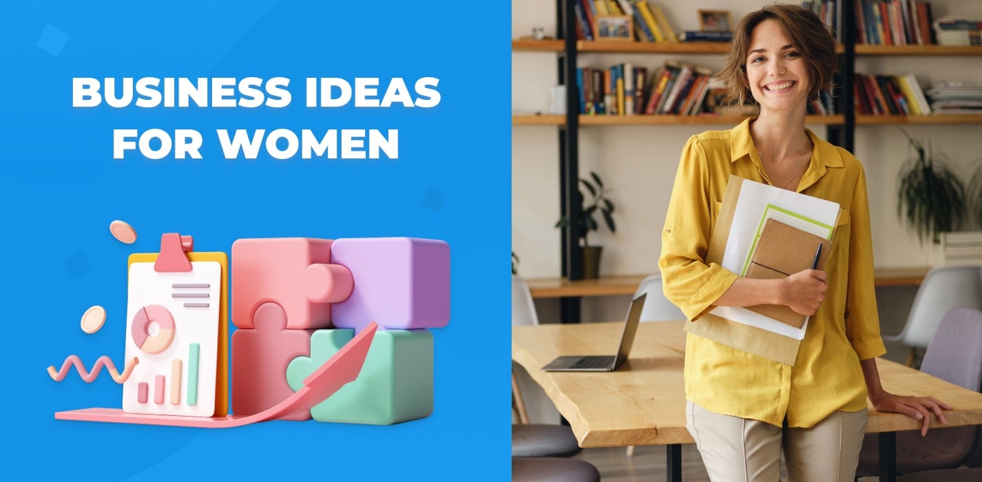 10 Business Ideas For Women To Try In 2022