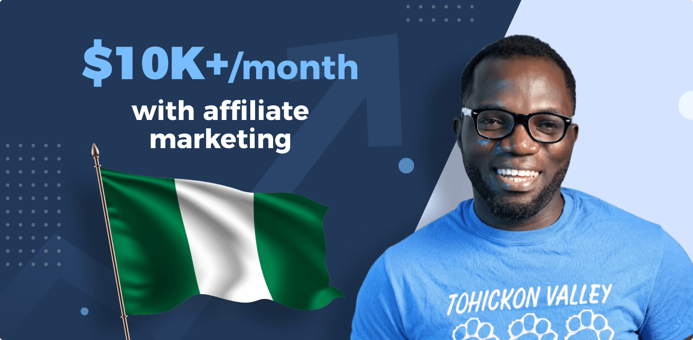 $10K+/Mo: What Makes Affiliate Marketing The Best Way To Make Money Online For Olusola David