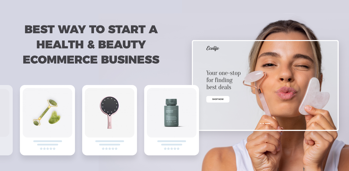 Best Way To Start An Ecommerce Health & Beauty Business