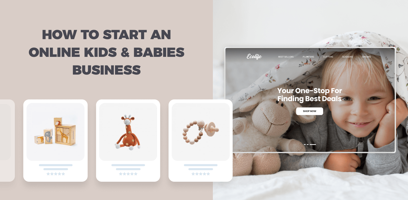 How To Start An Online Business: Creating Your Dream Kids & Babies Store