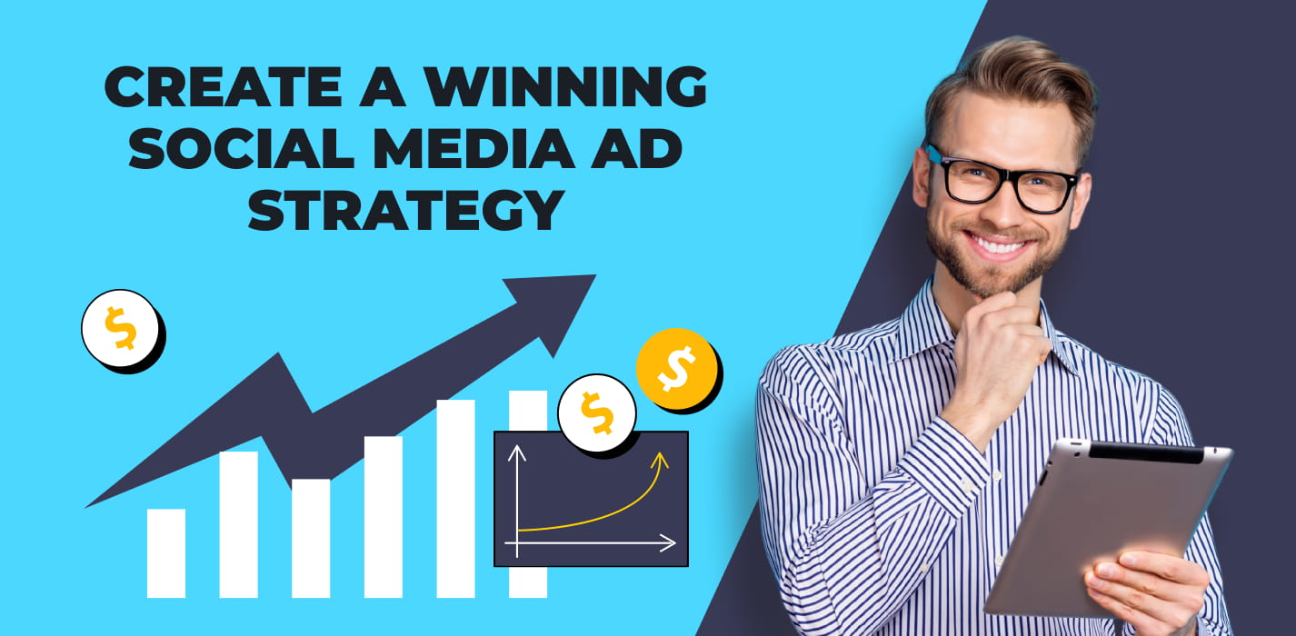 How To Create Winning Social Media Ads Campaigns For Your Ecommerce Business