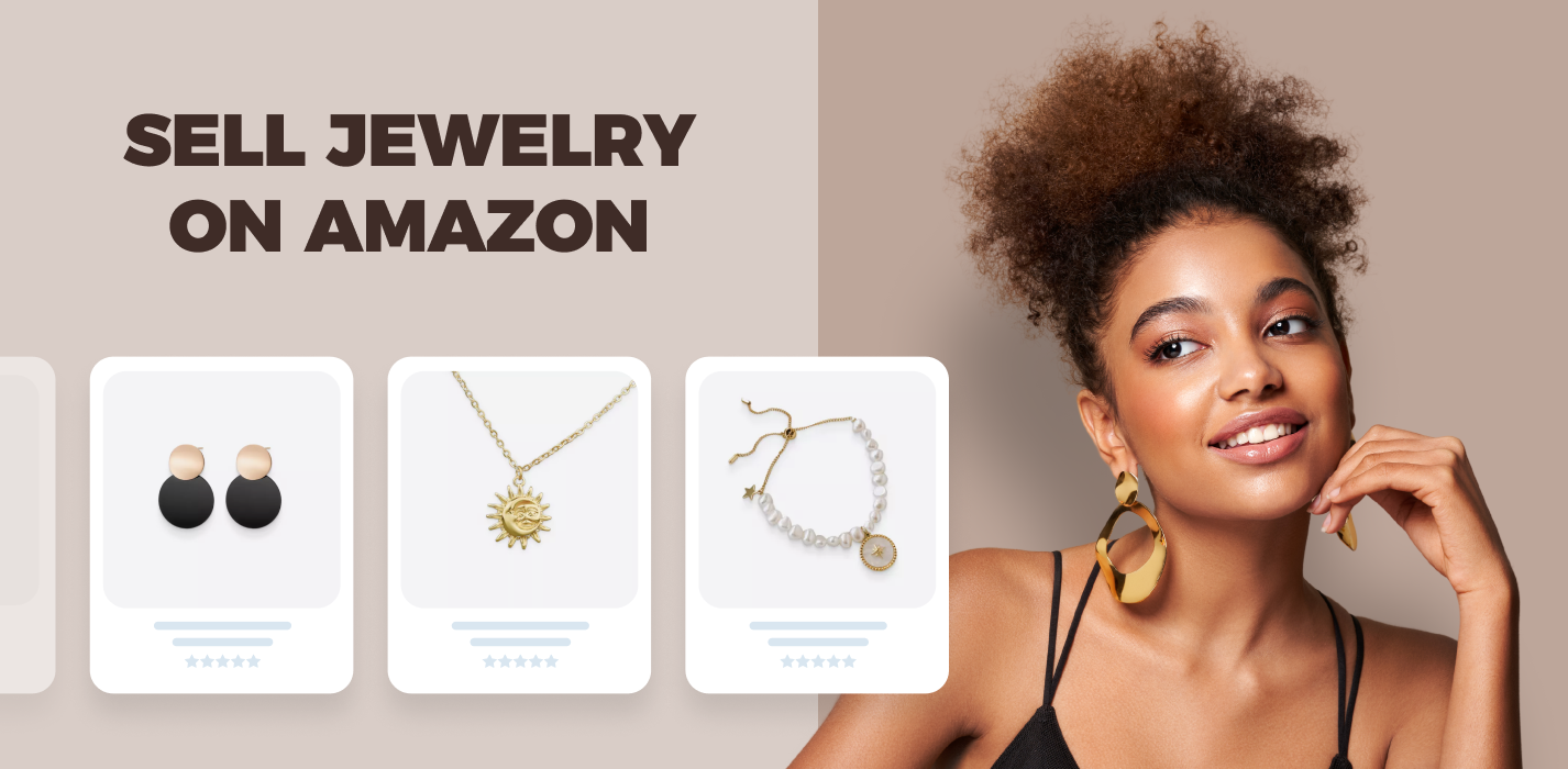 How To Sell Jewelry On Amazon: Stand Out and And Share Your Passion