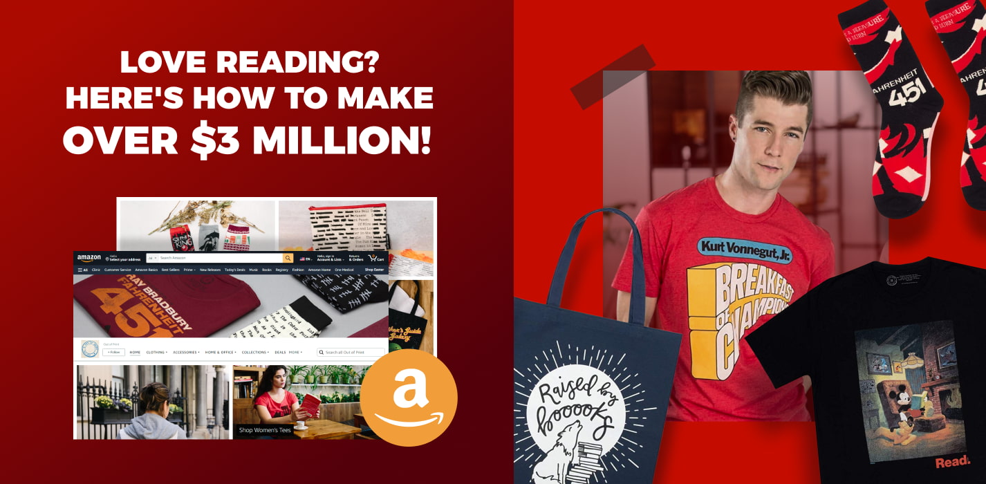 How To Sell Your Product On Amazon And Make Over $3 Million On Bookish Apparel