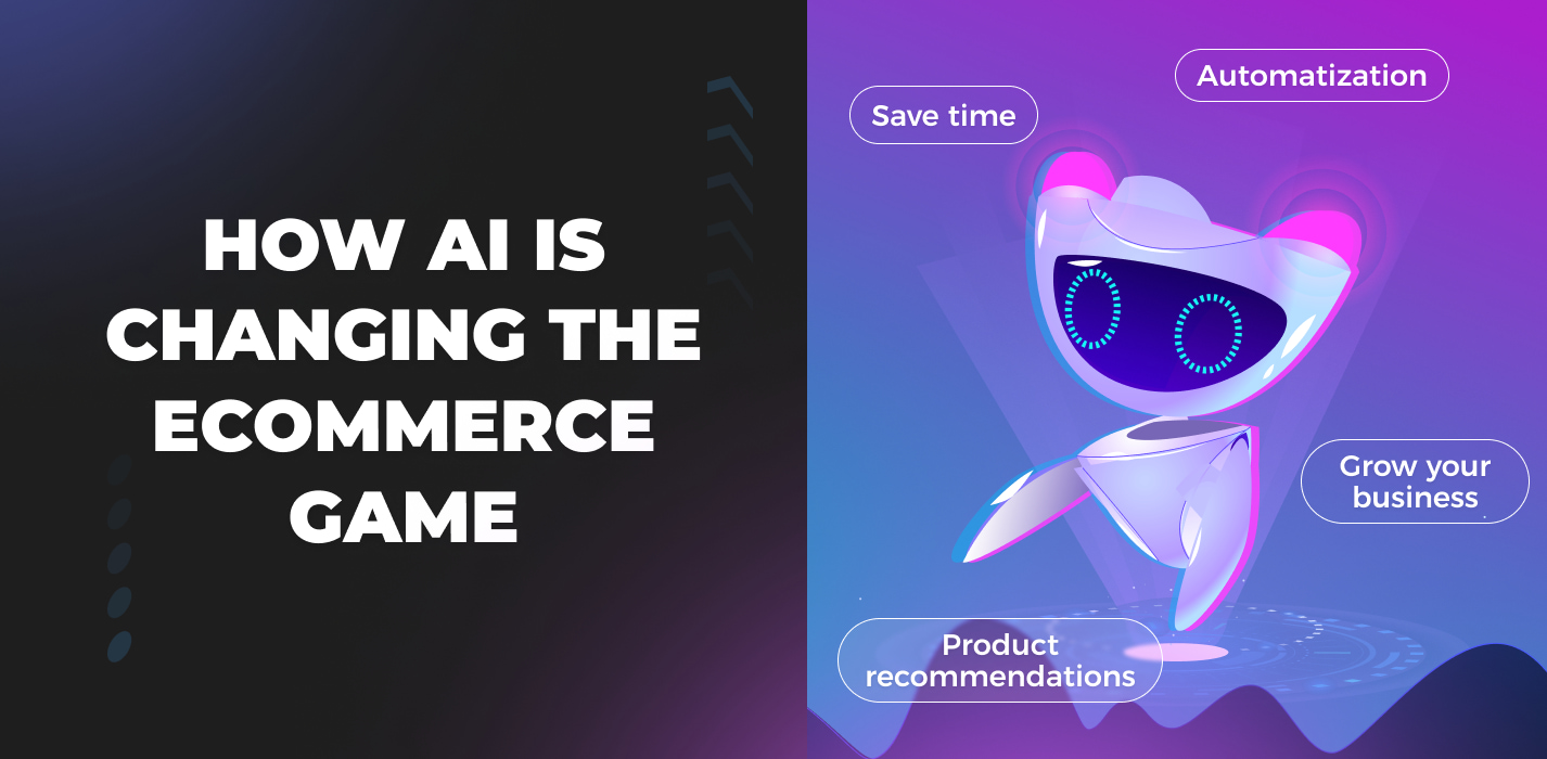The Incredible Benefits of AI in Business: 10 Game Changers for Ecommerce