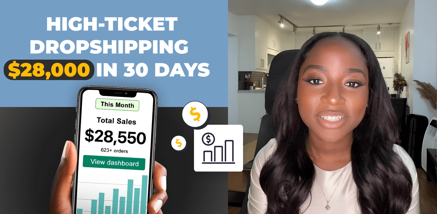How Kelly Earned $28,000 In Just 30 Days Through High-Ticket Dropshipping