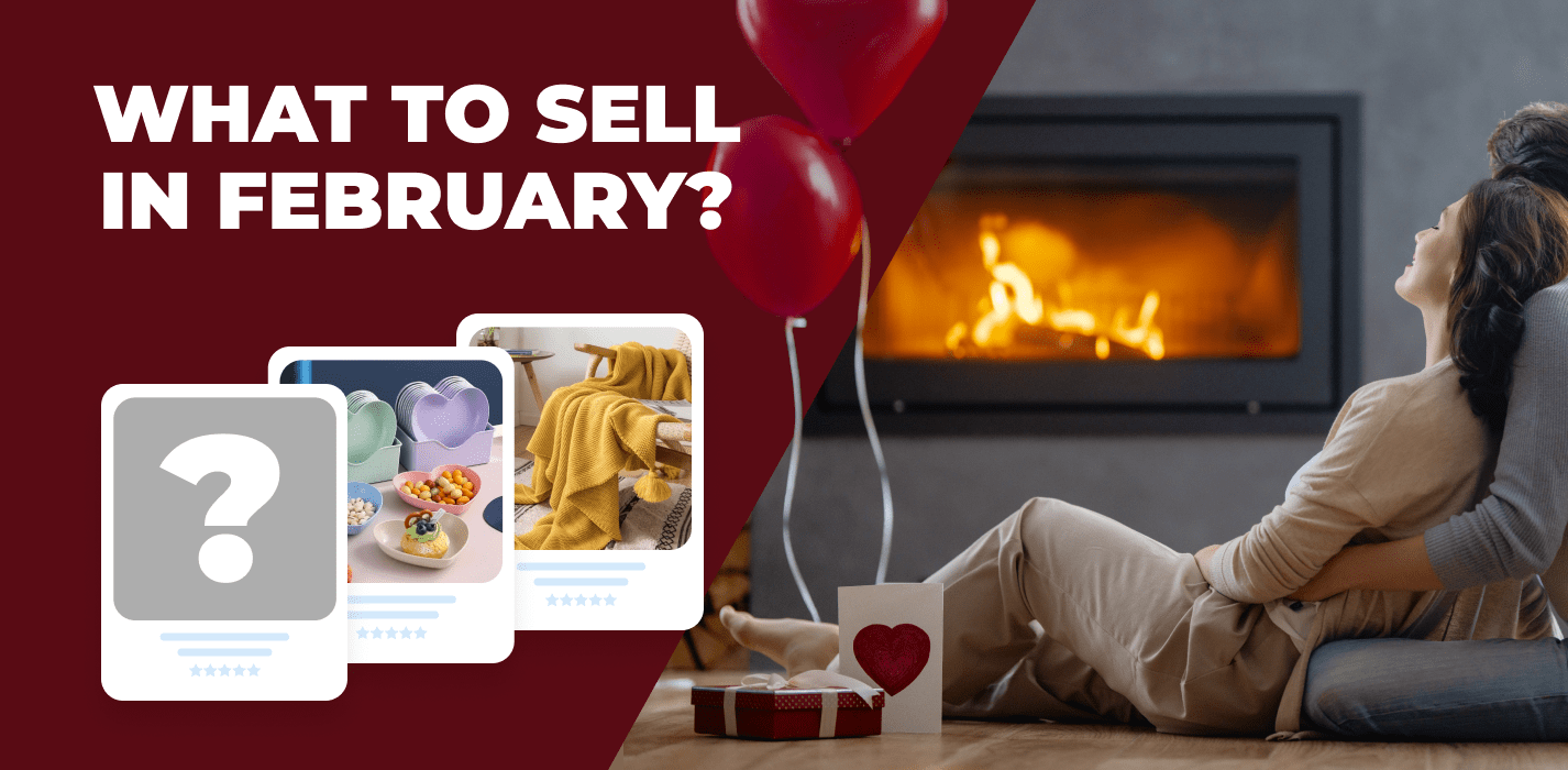 Beyond Just Valentine's Day: What To Sell in February For Profit