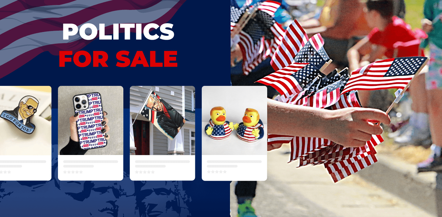 How Politics Sells: Step-By-Step Guide To Make Money Dropshipping Political Stuff