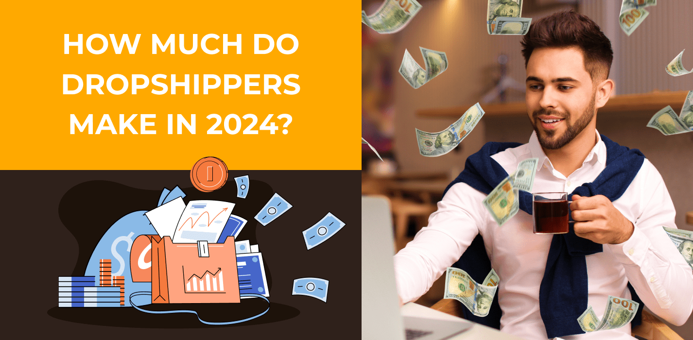 How Much Do Dropshippers Really Make In 2024? Let's Find Out!