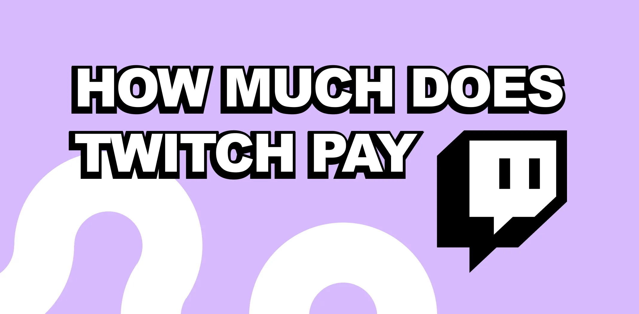 How Much Does Twitch Pay? Real Earnings Breakdown